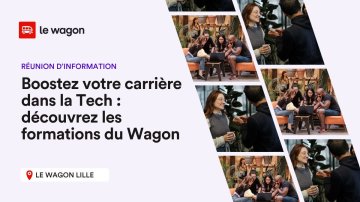Boostez votre carrière dans la Tech : découvrez les formations du Wagon Lille