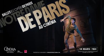 Ballet sur grand écran : Notre-Dame de Paris