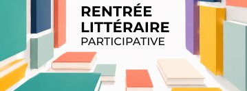 Rentrée littéraire participative