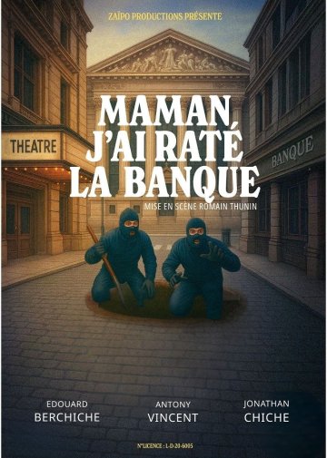 Maman, j'ai raté la banque