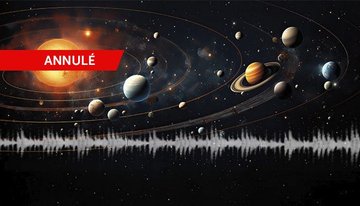 [Annulé] [ANNULÉ] Écoutez le cosmos