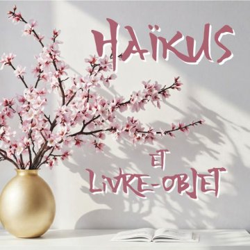 Cadeau littéraire : haïkus et livre-objet à personnaliser