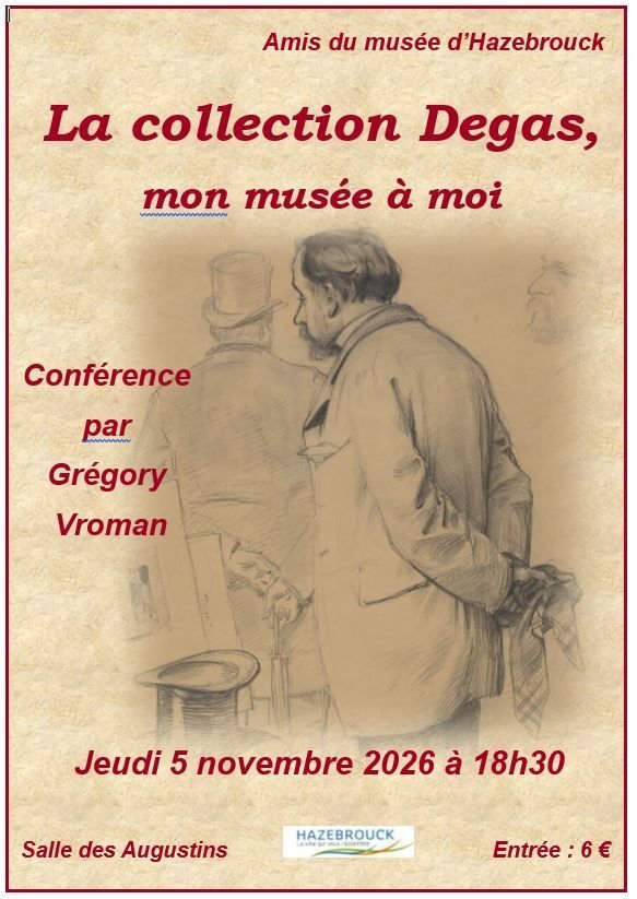 Conférence de Grégory Vroman : " La collection Degas, mon musée à moi"