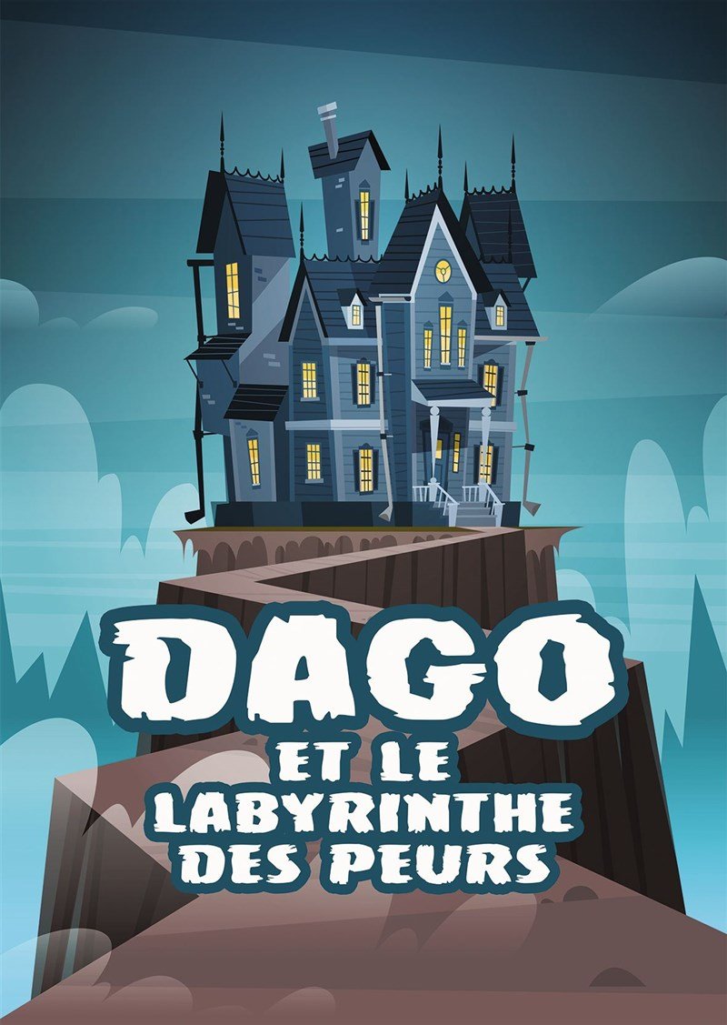 Dago et le labyrinthe des peurs