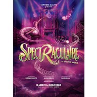 Spectraculaire - spectacle seul