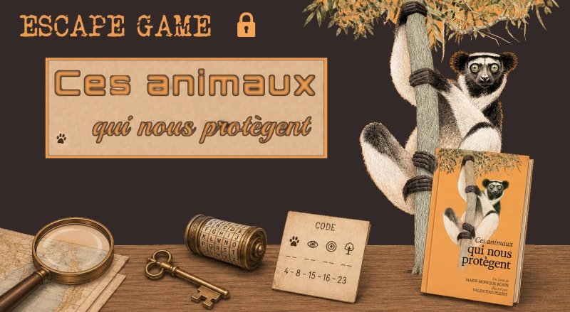 Escape Game "Ces animaux qui nous protègent"