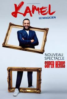 Kamel Le Magicien - Super Héros - Tournée