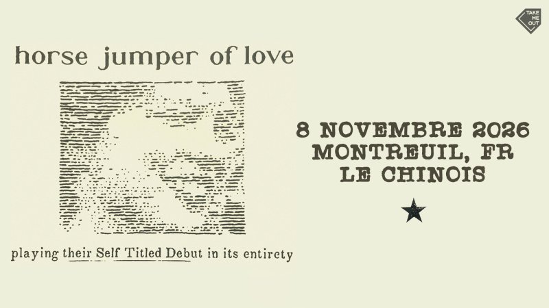 Take Me Out : Horse Jumper of Love en concert !