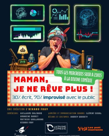 Maman, je ne rêve plus !