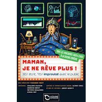 Maman, je ne rêve plus !