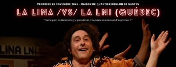 Match d'impro professionnel - La LINA x La LNI (Québec)