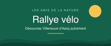 🌿 Rallye vélo des Amis de la Nature – Découvrez Villeneuve d'Ascq autrement ! 🗺️