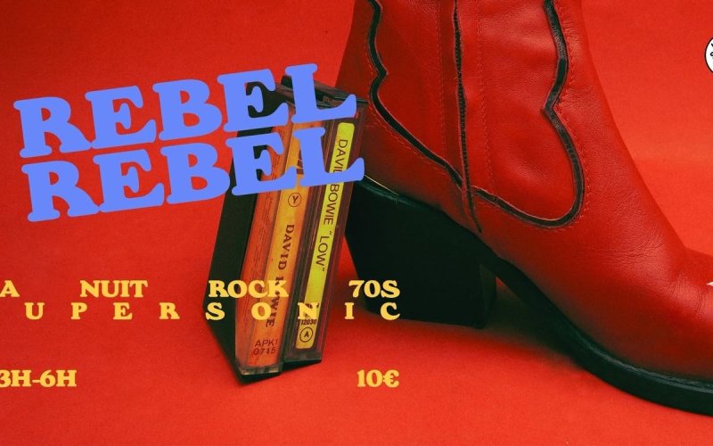 Rebel Rebel / La Nuit Rock 70's