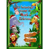 Le fantastique voyage de noel de zebrino