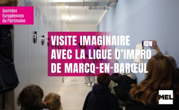 Visite imaginaire avec la Ligue d’Impro de Marcq