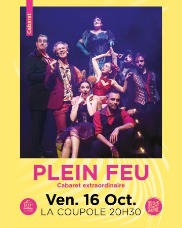 Plein feu, cabaret extraordinaire