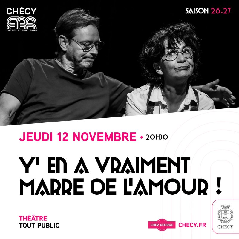 Y‘ EN A VRAIMENT MARRE DE L’AMOUR ! - SAISON CULTURELLE 26/27
