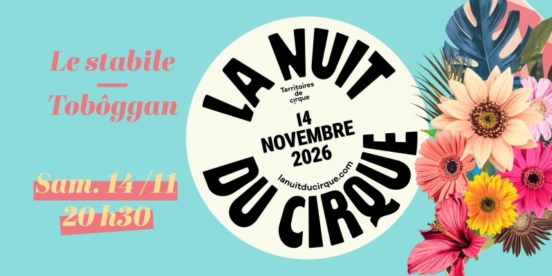 Nuit du cirque (Stabile / Tobôggan