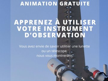 Apprenez à utiliser votre instrument d’observation