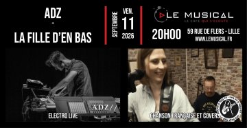 Live: Adz (électro live) + La fille d'en bas (Chanson FR & covers)