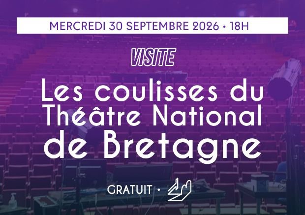 Les coulisses du Théâtre National de Bretagne