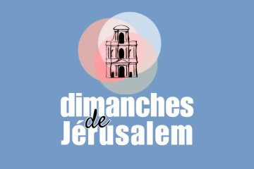 Dimanches de Jérusalem