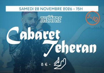 [THEATRE / CABARET] Cabaret Téhéran
