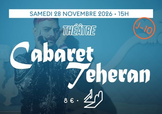 [THEATRE / CABARET] Cabaret Téhéran