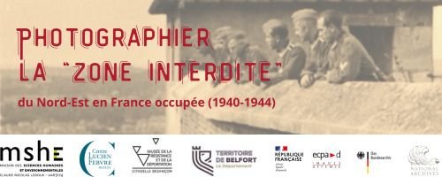Photographier la « zone interdite »  du Nord-Est en France occupée (1940-1944)
