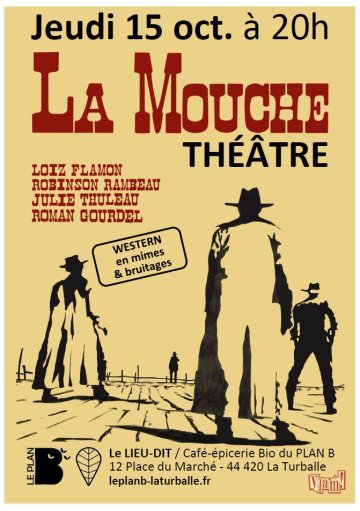Théâtre : La Mouche