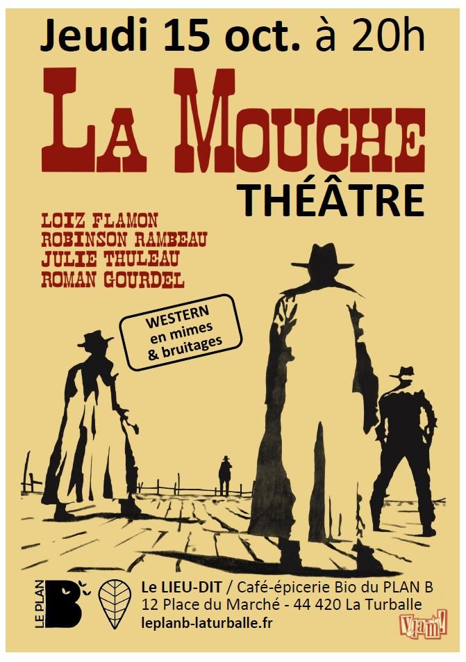 Théâtre : La Mouche
