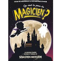 Qui veut la peau du magicien ?