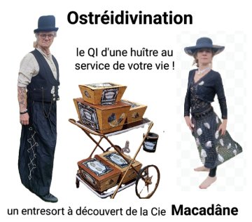 Mini-spectacle "Ostréidivination, le QI d'une huître au service de votre vie"