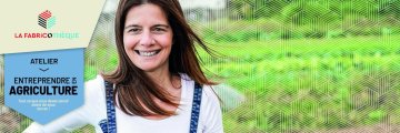 Atelier "Entreprendre en agriculture"