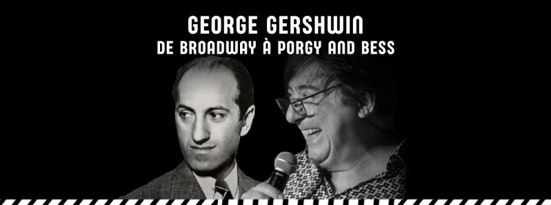 George Gershwin, de Broaway à Porgy & Bess - Jazz à l'ECUJE Stories