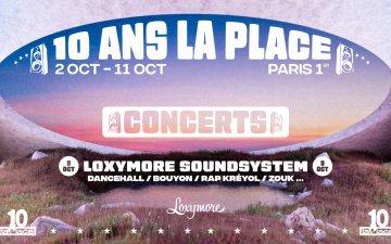 LES 10 ANS DE LA PLACE : Loxymore Sound System avec Nken, Lawskie, Shiine, Dee Zen, DJ Greg, Styllee… (live)