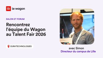 Venez rencontrer l'équipe du Wagon au Talent Fair 2026
