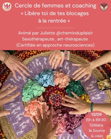 Cercle de femmes et coaching "Libère toi de tes blocages à la rentrée"