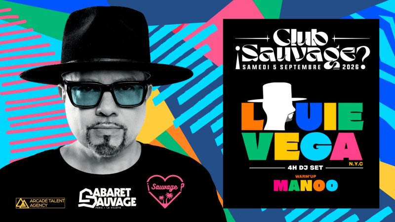 ¡Club Sauvage w/ Louie Vega ?
