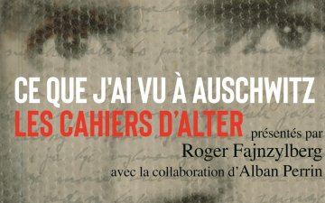 Variations autour des Cahiers d’Alter : témoignage d’un Sonderkommando d’Auschwitz-Birkenau