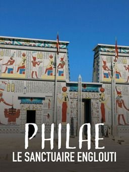 CINÉ-DÉBAT : PHILAE, LE SANCTUAIRE ENGLOUTI