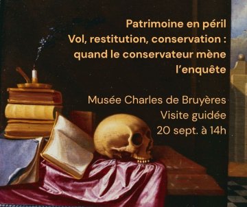 Visite guidée "Patrimoine en péril : vol, restitution, conservation. Quand le conservateur mène l'enquête"