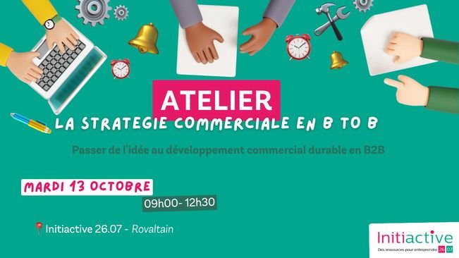 Atelier Entrepreneur : Stratégie commerciale en B to B