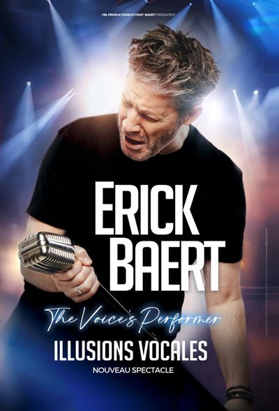 Erick Baert - The Voice’s Performer - Illusions Vocales