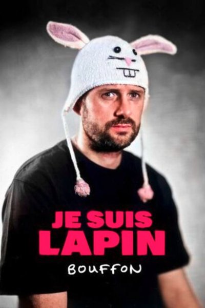 Je Suis Lapin dans Bouffon