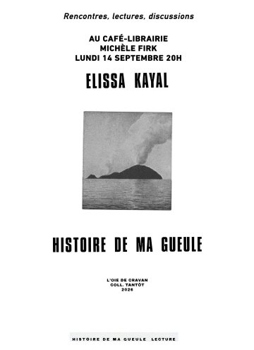 "Histoire de ma gueule" d'Elissa Kayal