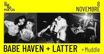 Babe Haven + Latter + Muddle