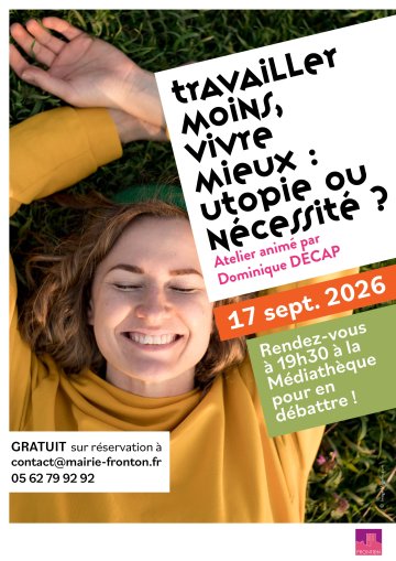 Atelier Philo | Travailler moins, vivre mieux : utopie ou nécessité ?