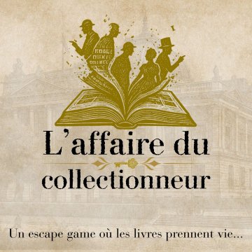 Escape Game "L'Affaire du Collectionneur"