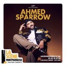 Ahmed Sparrow - La Scène Montparnasse, Paris